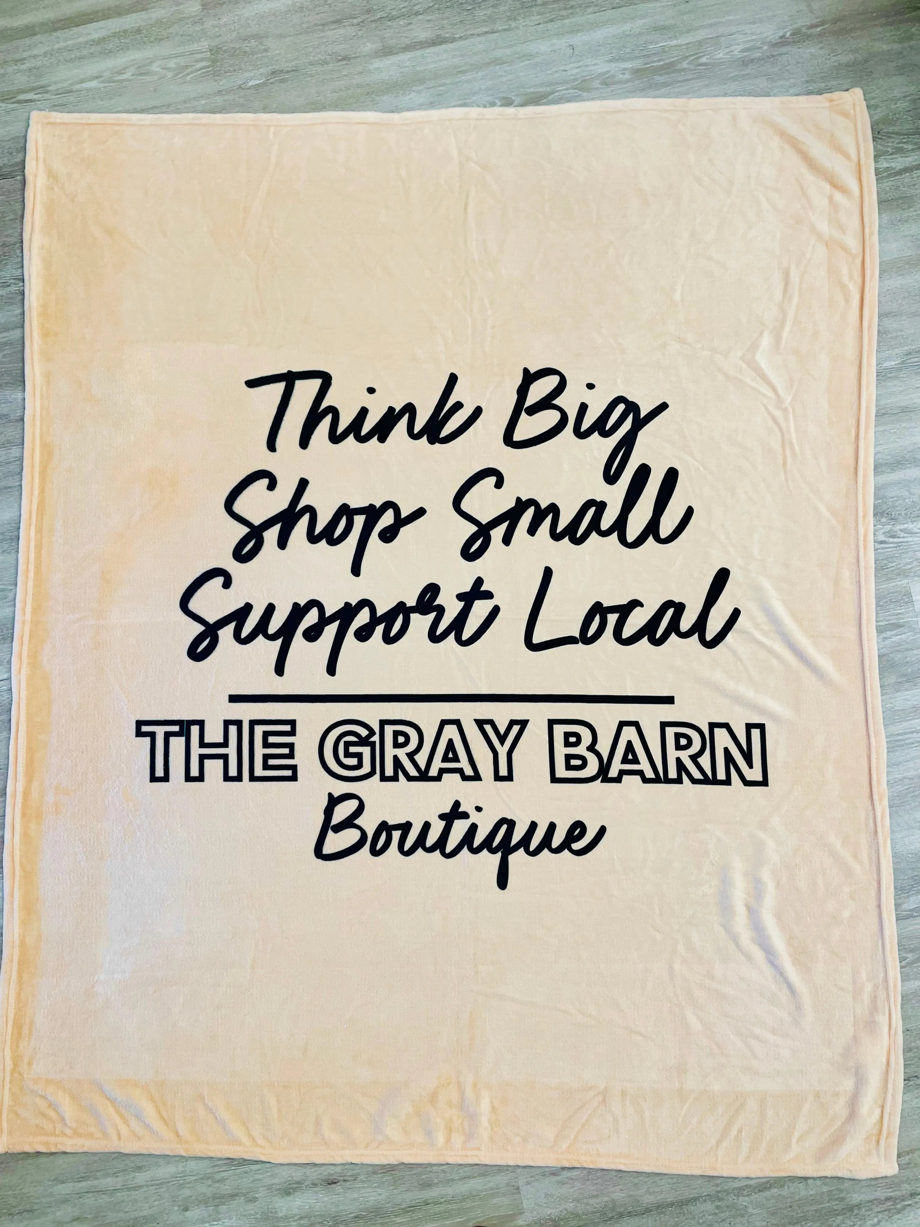 Think Big, Shop Small, Support Local - The Gray Barn Boutique Blanket